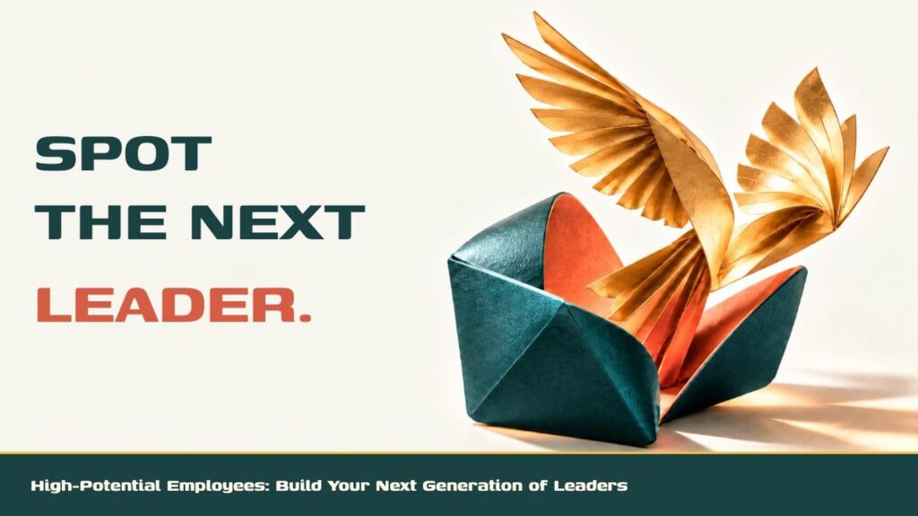 High-Potential Employees: Build Your Next Generation of Leaders